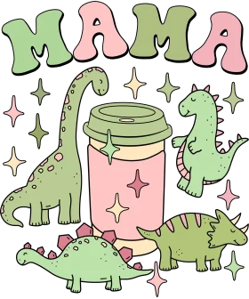 Mama's Cute Dinosaur Adventure with Coffee Tumbler Clipart Illustration