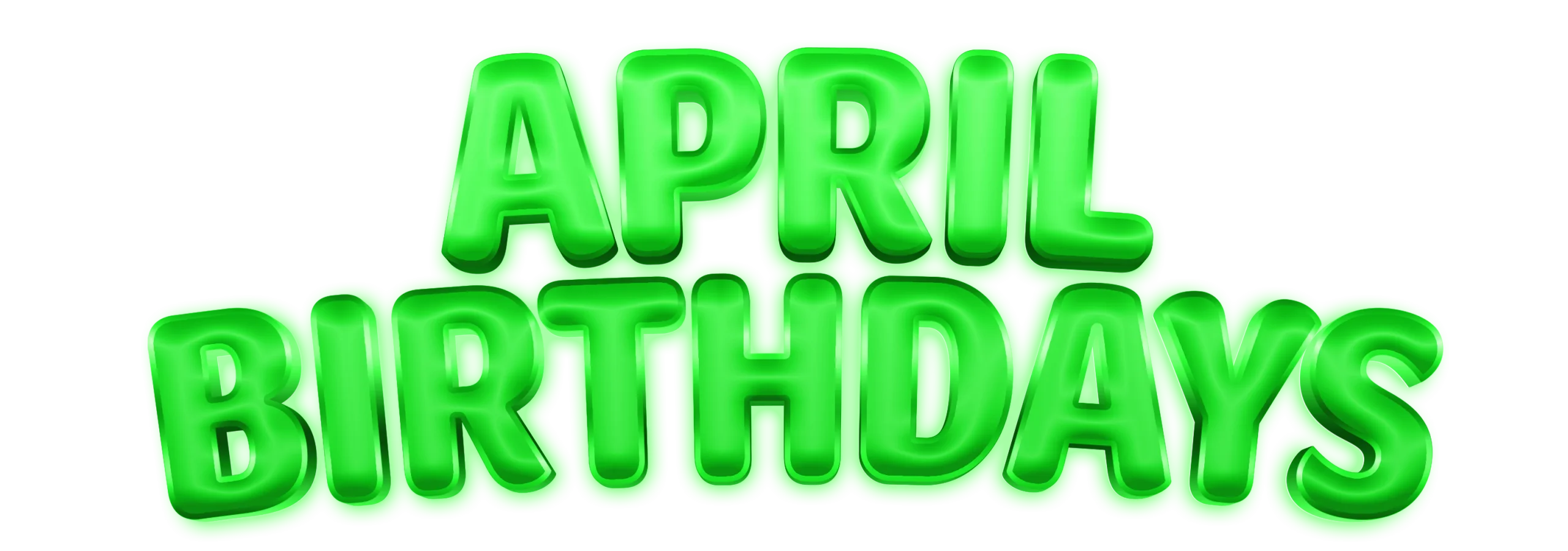 Cheerful Green 3D Inflated April Birthdays Clipart Text Design