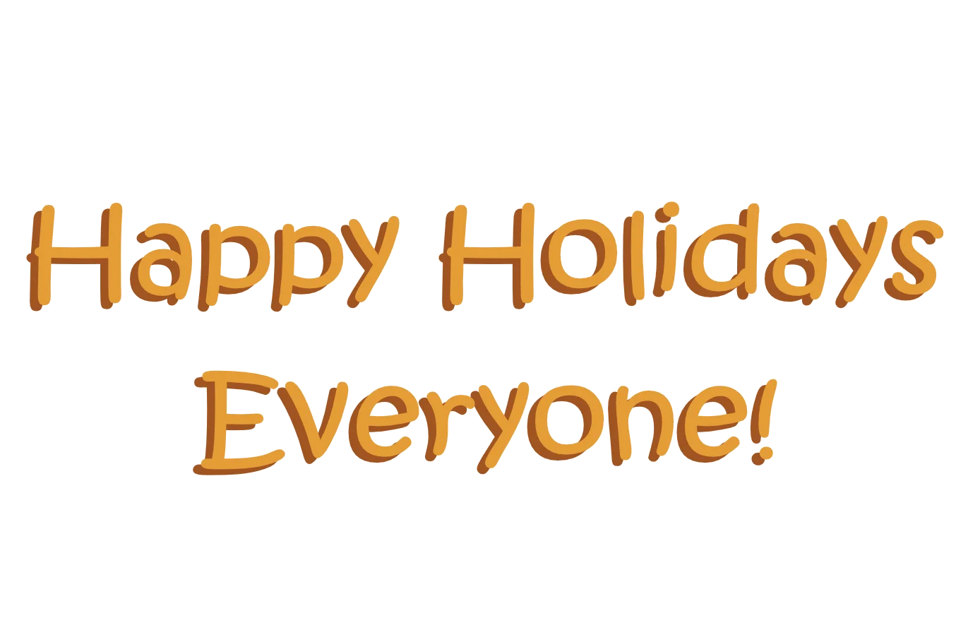 Festive Happy Holidays Everyone Cheerful Seasonal Greeting Clipart Design