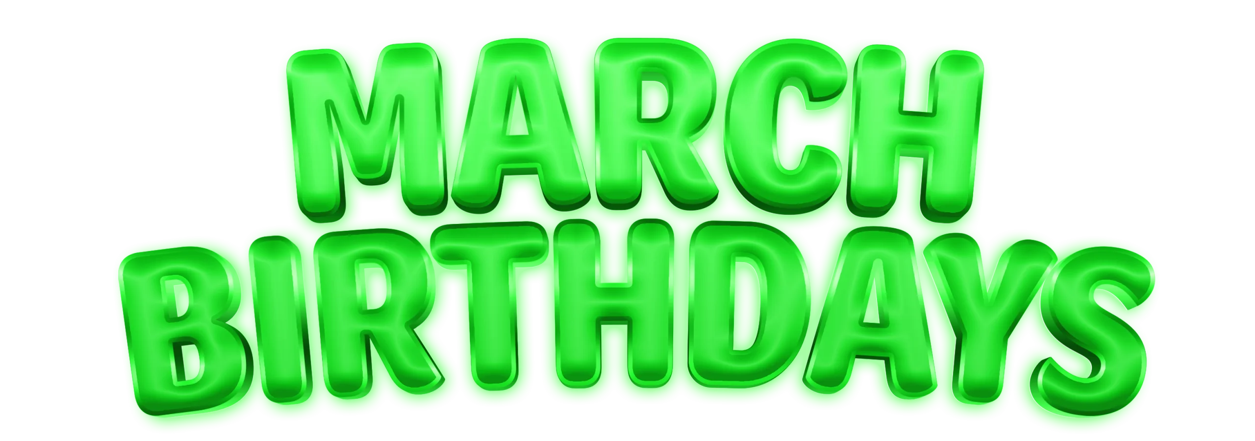 Festive Green 3D Balloon-Style March Birthdays Clipart Typography