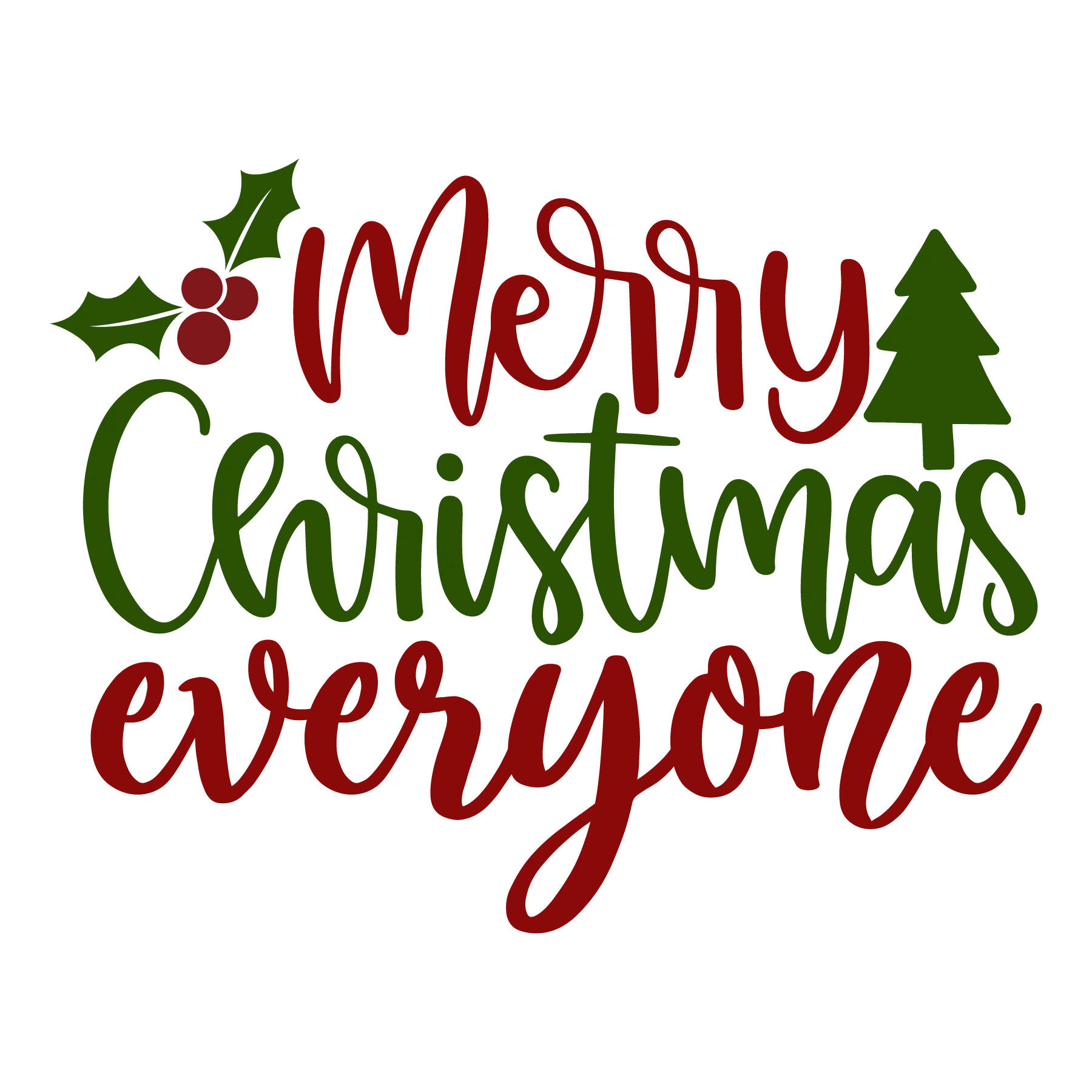 Festive Merry Christmas Everyone Greeting Clipart with Holly and Pine Tree